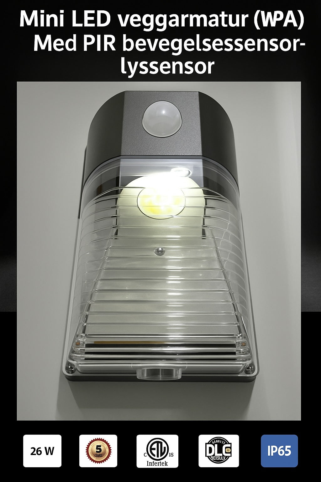 Mini LED veggarmatur med PIR bevegelsessensor og fotocelle, 26W, IP65